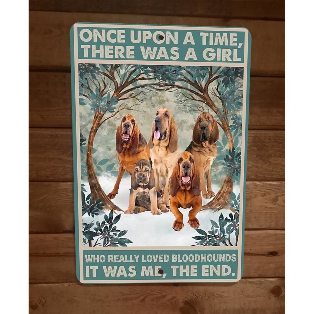 Once Was a Girl That Loved Bloodhound Dogs 8x12 Metal‎ Wall Sign Animal Poster